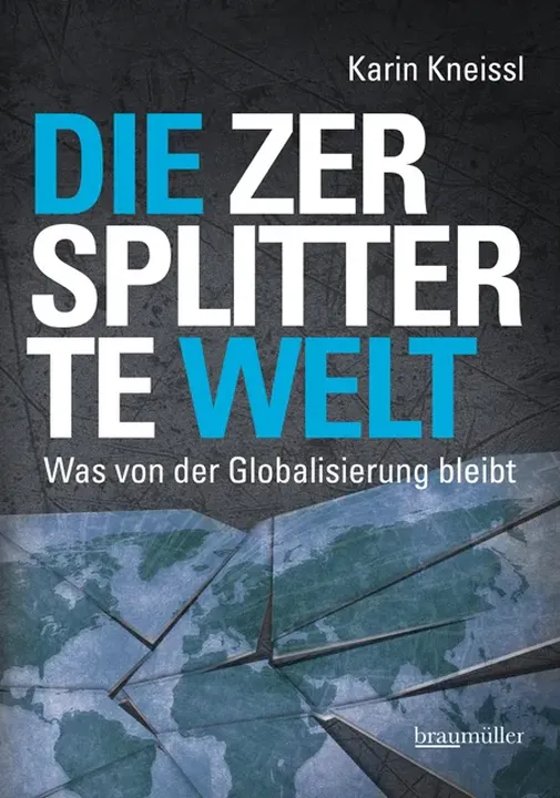 Die zersplitterte Welt - Karin Kneissl - Bild 1