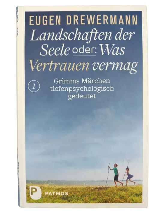 Landschaften der Seele oder: Was Vertrauen vermag - Grimms Märchen tiefenpsychologisch gedeutet – Band 1 - Bild 2