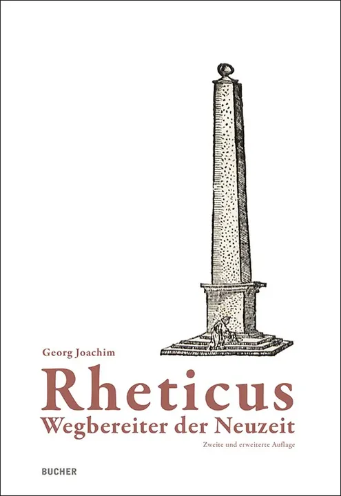 Rheticus - Wegbereiter der Neuzeit. Eine Würdigung - Bild 1