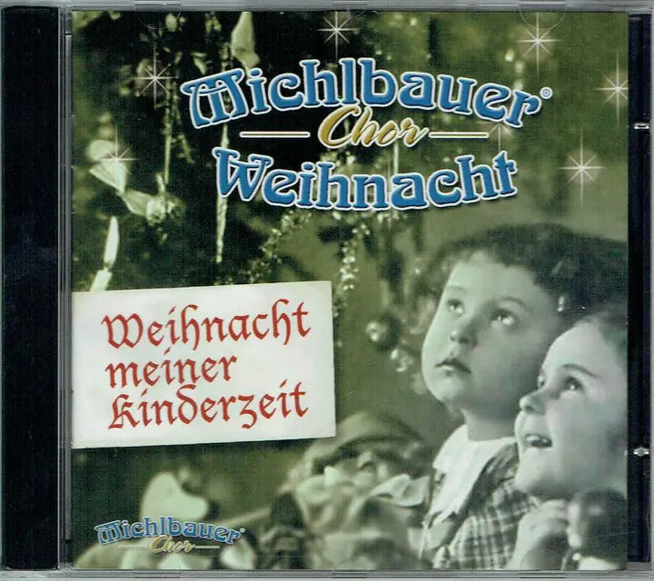 Michlbauer Chor Weihnacht - Weihnachten meiner Kinderzeit - Bild 2
