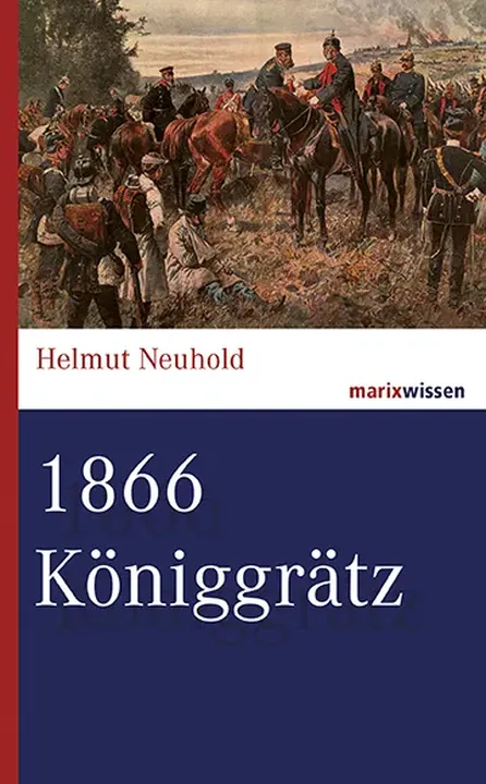 1866 Königgrätz - Helmut Neuhold - Bild 1