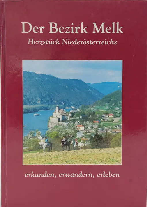 Der Bezirk Melk - Herzstück Niederösterreichs - Gerhard Flosmann - Bild 2