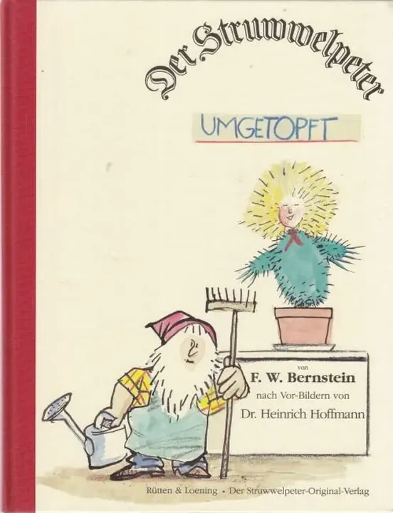 Der Struwwelpeter umgetopft - F. W. Bernstein,Heinrich Hoffmann - Bild 1