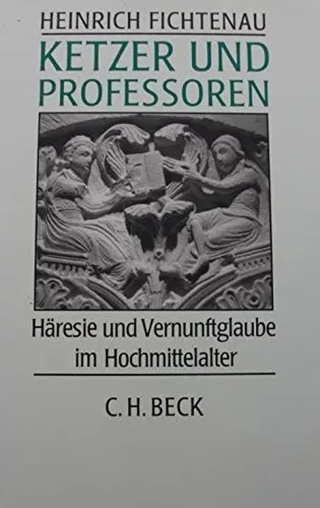 Ketzer und Professoren - Fichtenau, Heinrich. - Bild 1