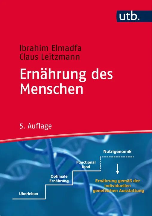 Ernährung des Menschen - Ibrahim Elmadfa, Claus Leitzmann - Bild 1