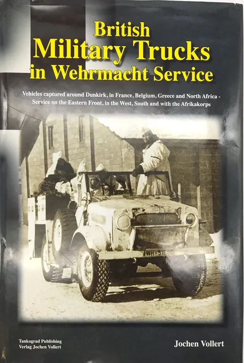 British Military Trucks in Wehrmacht Service - Jochen Vollert - Bild 1