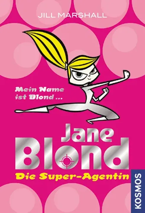 Jane Blond Die Super-Agentin - Jill Marshall - Bild 1