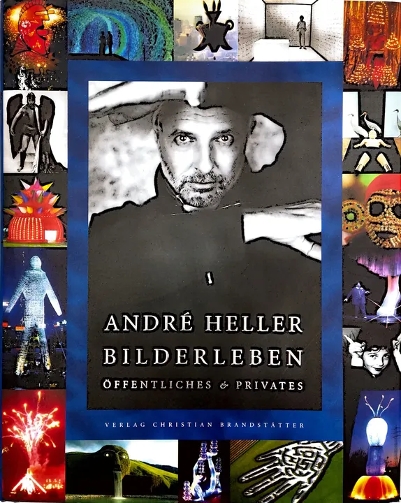 André Heller - Bilderleben. Öffentliches & Privates - Bild 1