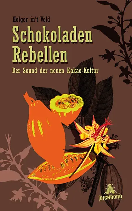 Schokoladenrebellen - Holger in`t Veld - Bild 1