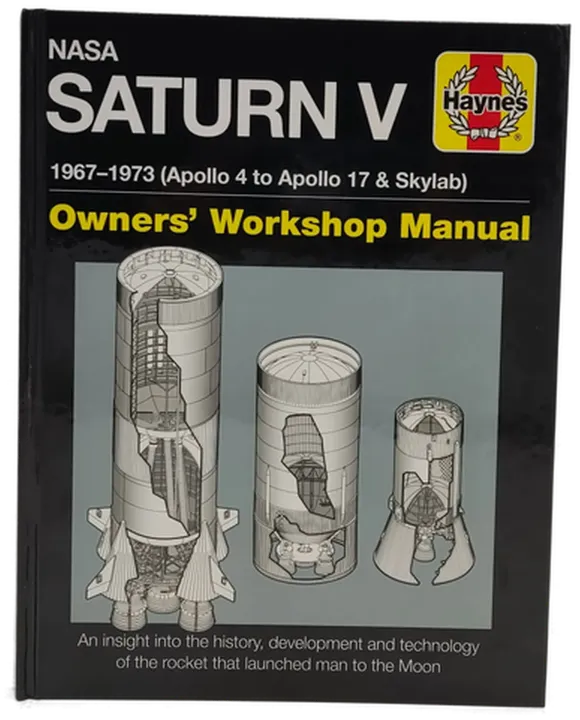 Buch NASA Saturn V Owners' Workshop Manual: 1967–1973 (Apollo 4 to Apollo 17 & Skylab) - Bild 1