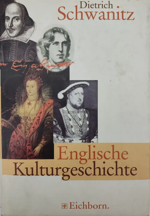 Englische Kulturgeschichte von 1500 bis 1914 - Dietrich Schwanitz - Bild 1