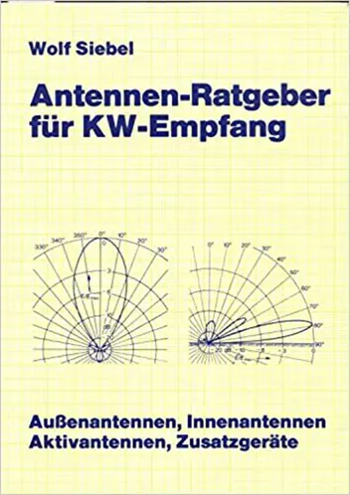 Antennen-Ratgeber für KW-Empfang - Wolf Siebel,Gerd Klawitter - Bild 1