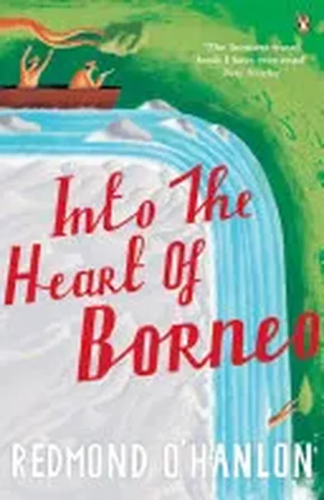 Into the Heart of Borneo - Redmond O'Hanlon - Bild 1