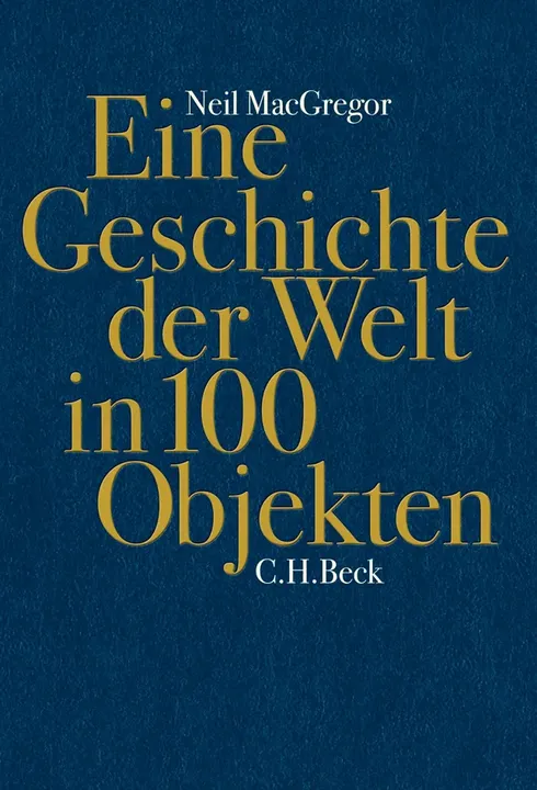 Eine Geschichte der Welt in 100 Objekten - Neil MacGregor - Bild 2