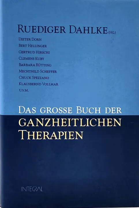 Das große Buch der ganzheitlichen Therapien - Ruediger Dahlke - Bild 1