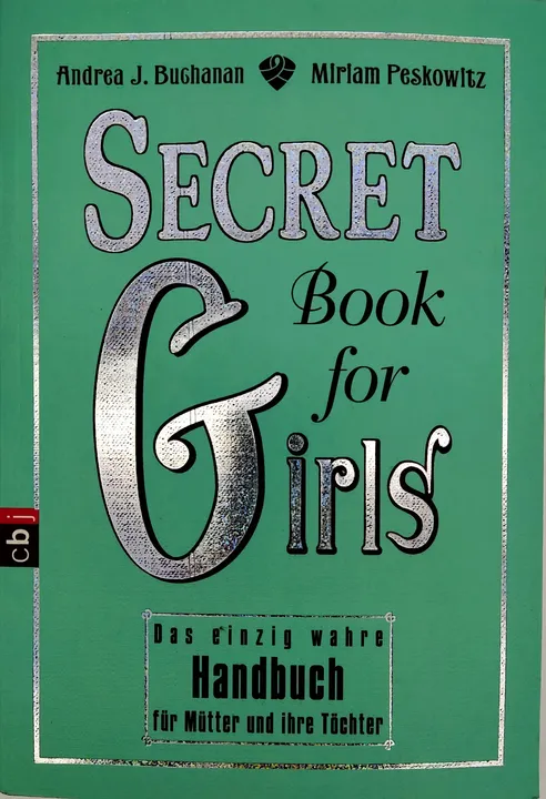 Secret Book for Girls - Das einzig wahre Handbuch für Mütter und ihre Töchter - Bild 1