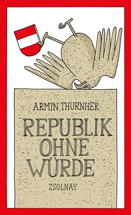 Republik ohne Würde - Armin Thurnher - Bild 1