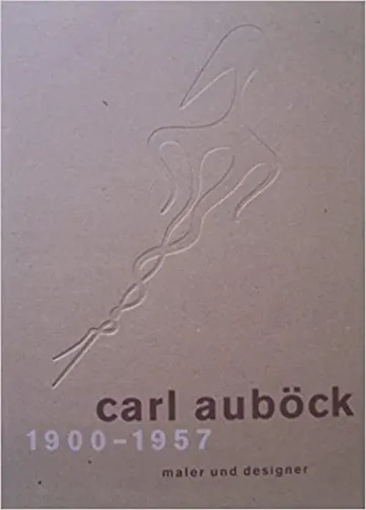 Carl Auböck, 1900-1957 - Carl Auböck,Günther Buchinger - Bild 2