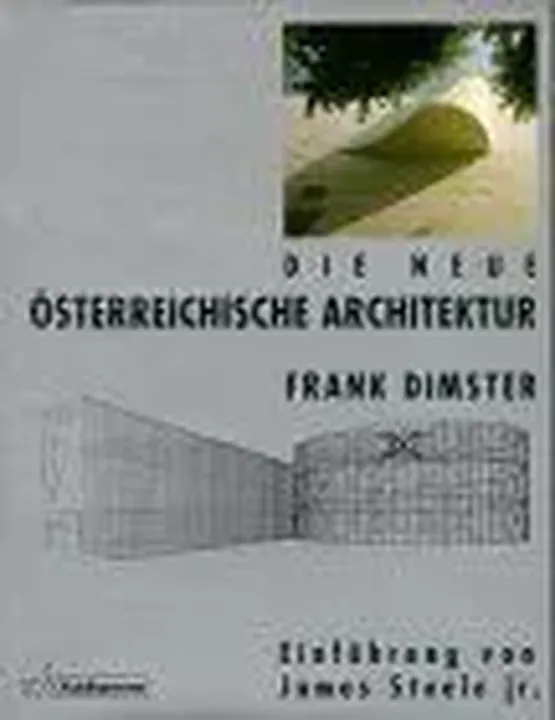 Die neue österreichische Architektur - Frank Dimster - Bild 1