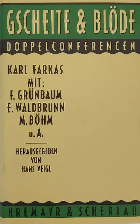 Gscheite & Blöde. Doppelconferencen - Karl Farkas u.a, Hans Veigl [Hrsg.] - Bild 1