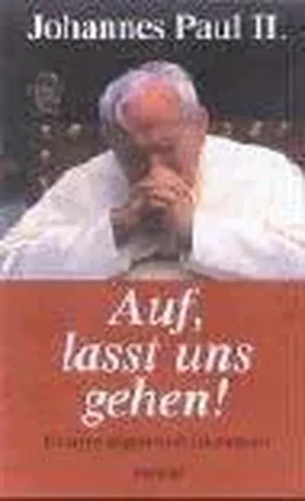 Auf, lasst uns gehen! - Johannes Paul II (pave) - Bild 1