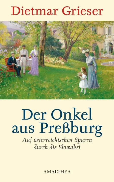 Der Onkel aus Preßburg - Dietmar Grieser - Bild 1