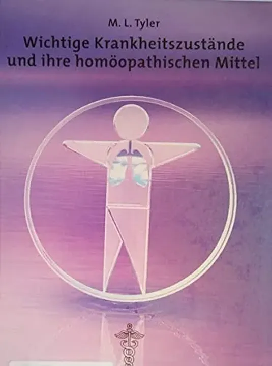 Wichtige Krankheitszustände und ihre homöopathischen Mittel - Margaret L. Tyler - Bild 1