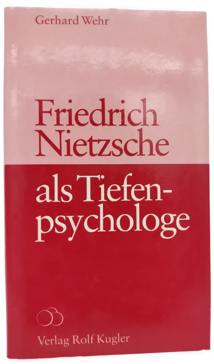 Friedrich Nietzsche als Tiefenpsychologe - Gerhard Wehr - Bild 1