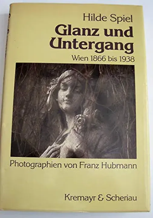 Glanz und Untergang - Hilde Spiel - Bild 1