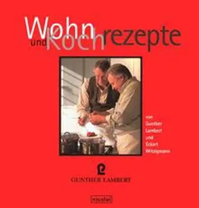 Wohn- und Kochrezepte - Gunther Lambert,Eckart Witzigmann - Bild 2