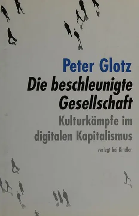 Die beschleunigte Gesellschaft - Peter Glotz - Bild 1