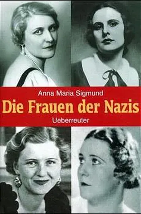 Die Frauen der Nazis - Anna M Sigmund - Bild 1