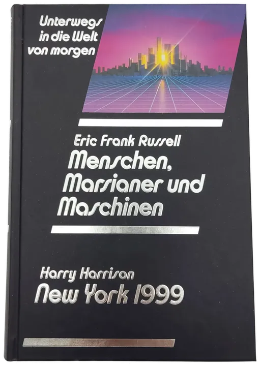 Menschen, Marsianer und Maschinen - Eric Frank Russell / New York 1999 - Harry Harrison - Bild 1