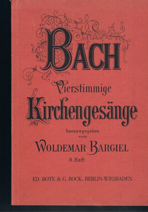 Vierstimmige Kirchengesänge, Joh. Seb. Bach, 8. Heft - Woldemar Bargiel - Bild 1