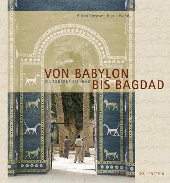 Von Babylon bis Bagdad - Alfred Diwersy,Gisela Wand - Bild 1