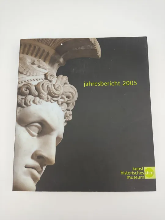 Jahresbericht 2005- Kunsthistorisches Museum Wien - Bild 1