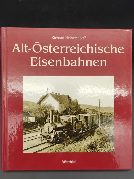 Alt-Österreichische Eisenbahnen - Richard Heinersdorff - Bild 1