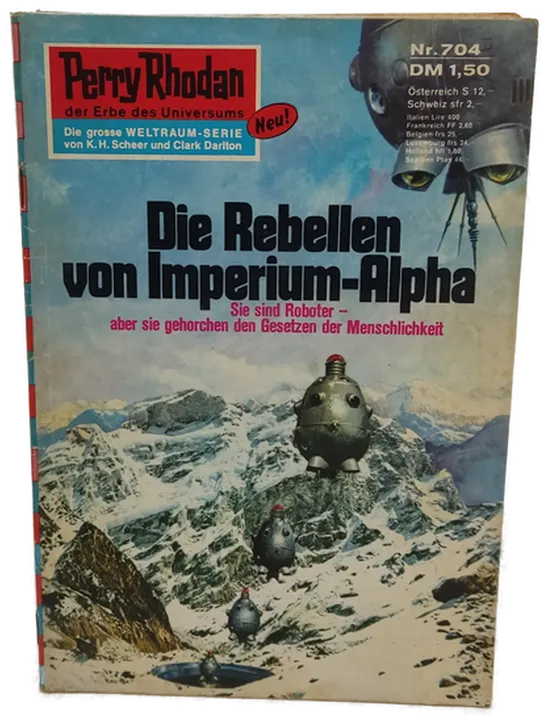  Romanheft Perry Rhodan Die Rebellen von Imperium-Alpha Erstauflage Nr.704 - Bild 1