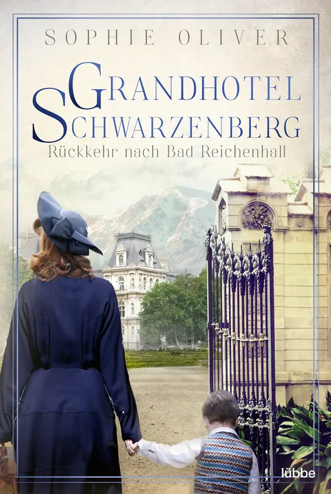 Grandhotel Schwarzenberg – Rückkehr nach Bad Reichenhall - Sophie Oliver - Bild 1