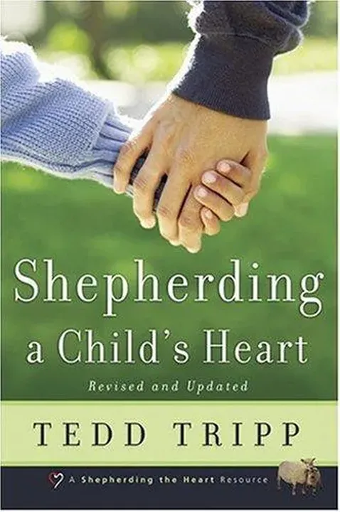 Shepherding a Child's Heart - Tedd Tripp - Bild 1