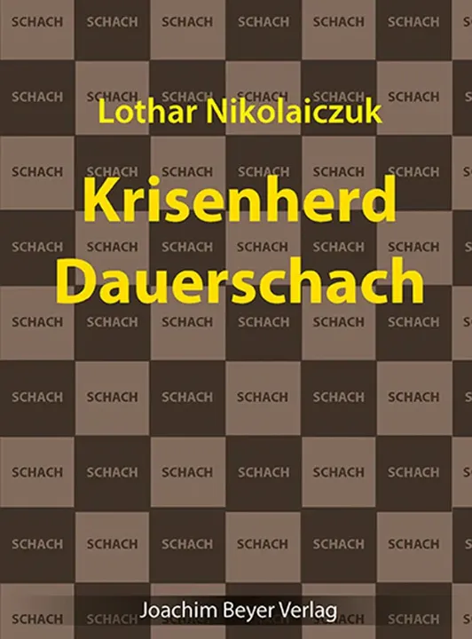 Krisenherd Dauerschach - Lothar Nikolaiczuk - Bild 1