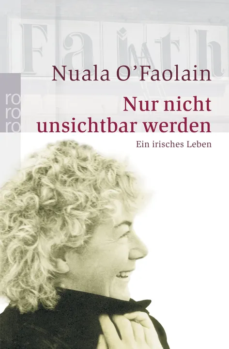 Nur nicht unsichtbar werden - Nuala O'Faolain - Bild 1