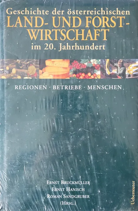 Geschichte der österreichischen Land- und Forstwirtschaft im 20. Jahrhundert - Ernst Bruckmüller - Bild 2