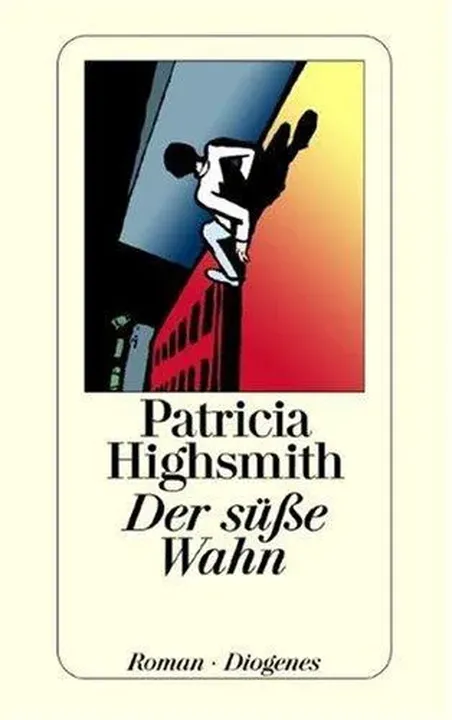 Der süsse Wahn - Patricia Highsmith - Bild 1