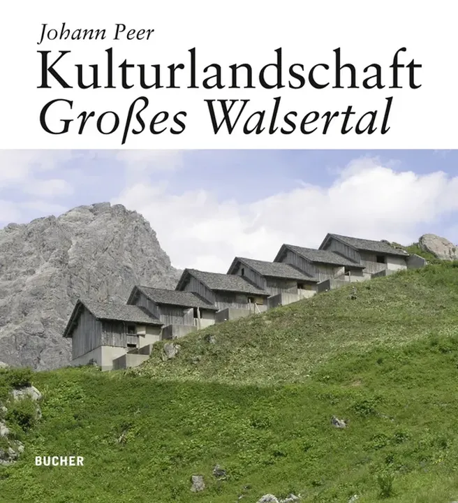 Kulturlandschaft Großes Walsertal - Johann Peer - Bild 2