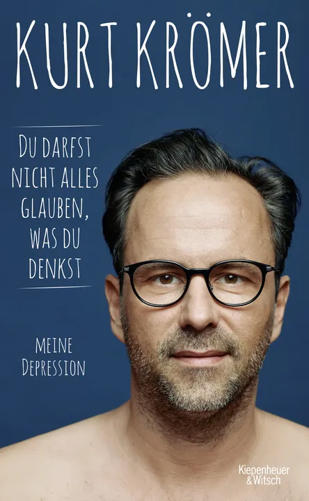 Du darfst nicht alles glauben, was du denkst - Kurt Krömer - Bild 1