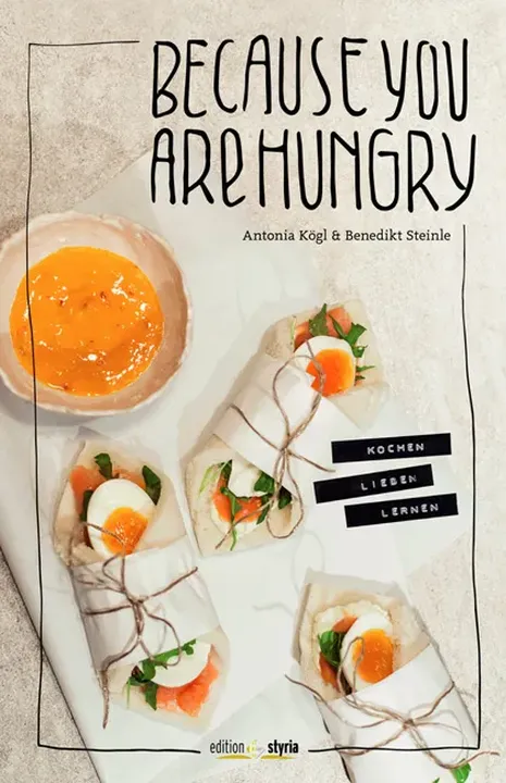Because you are hungry - Antonia Kögl, Benedikt Steinle - Bild 1