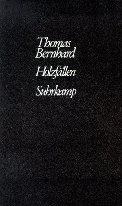 Holzfällen - Thomas Bernhard - Bild 1